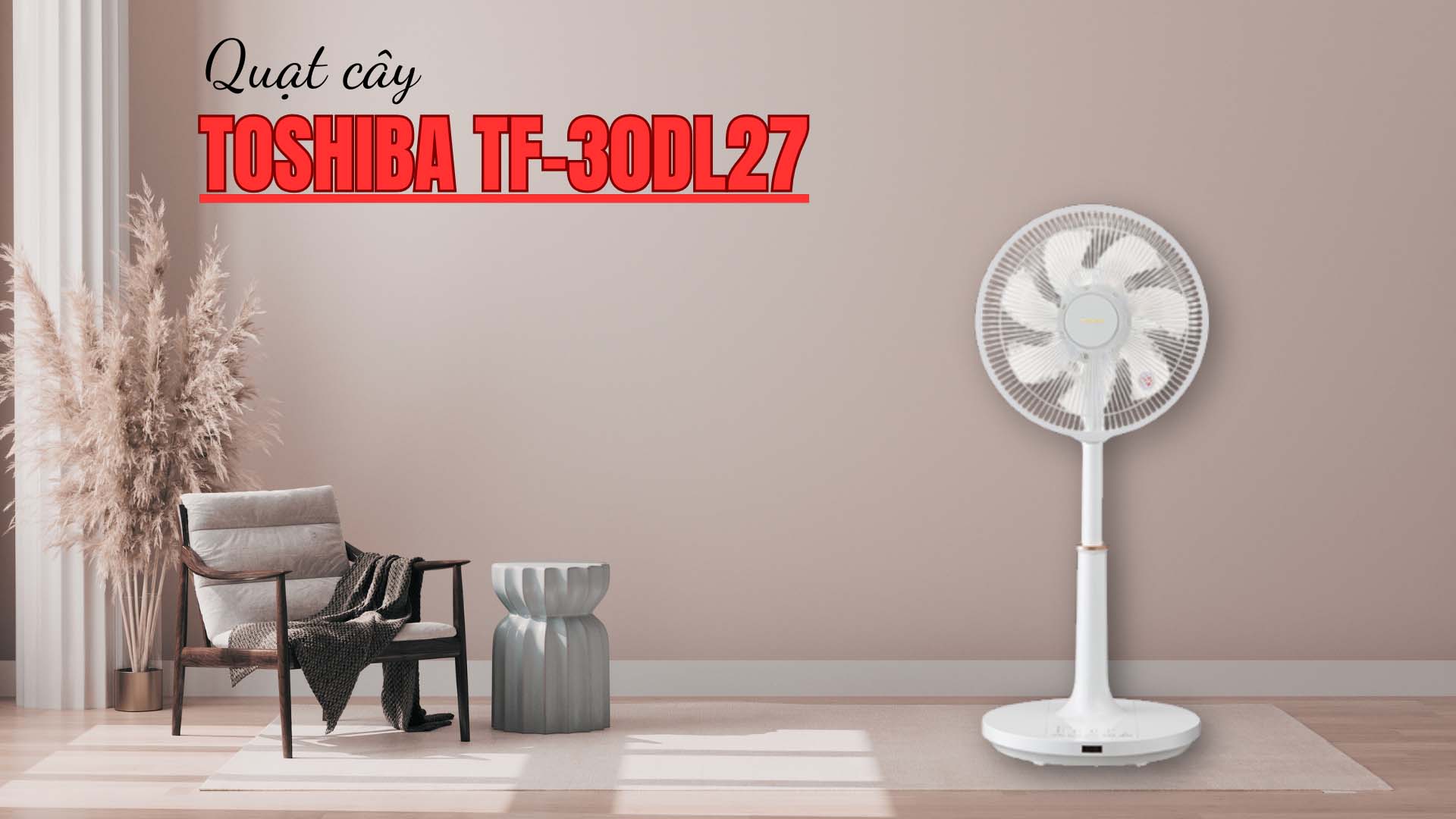 Quạt cây Toshiba TF-30DL27 Model 2024 Quat-cay-Toshiba-TF-30DL27