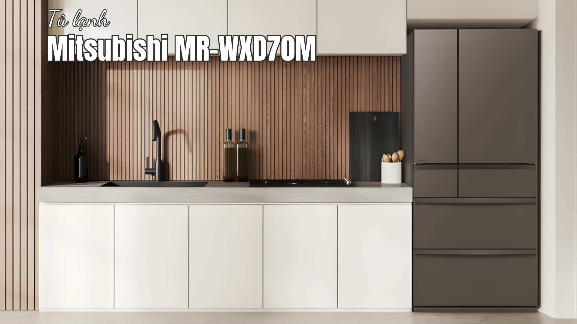 Tủ lạnh Mitsubishi MR-WXD70M Model 2025~2026 Tu-lanh-Mitsubishi-MR-WXD70M